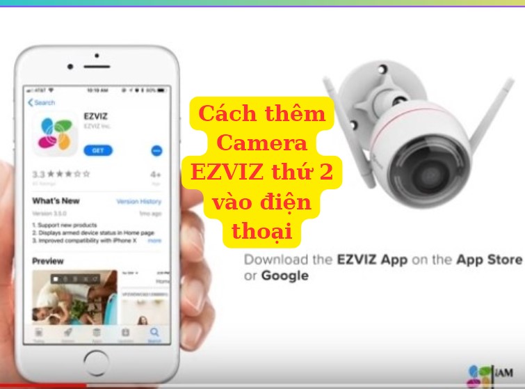 cách thêm camera Ezviz thứ 2 vào điện thoại